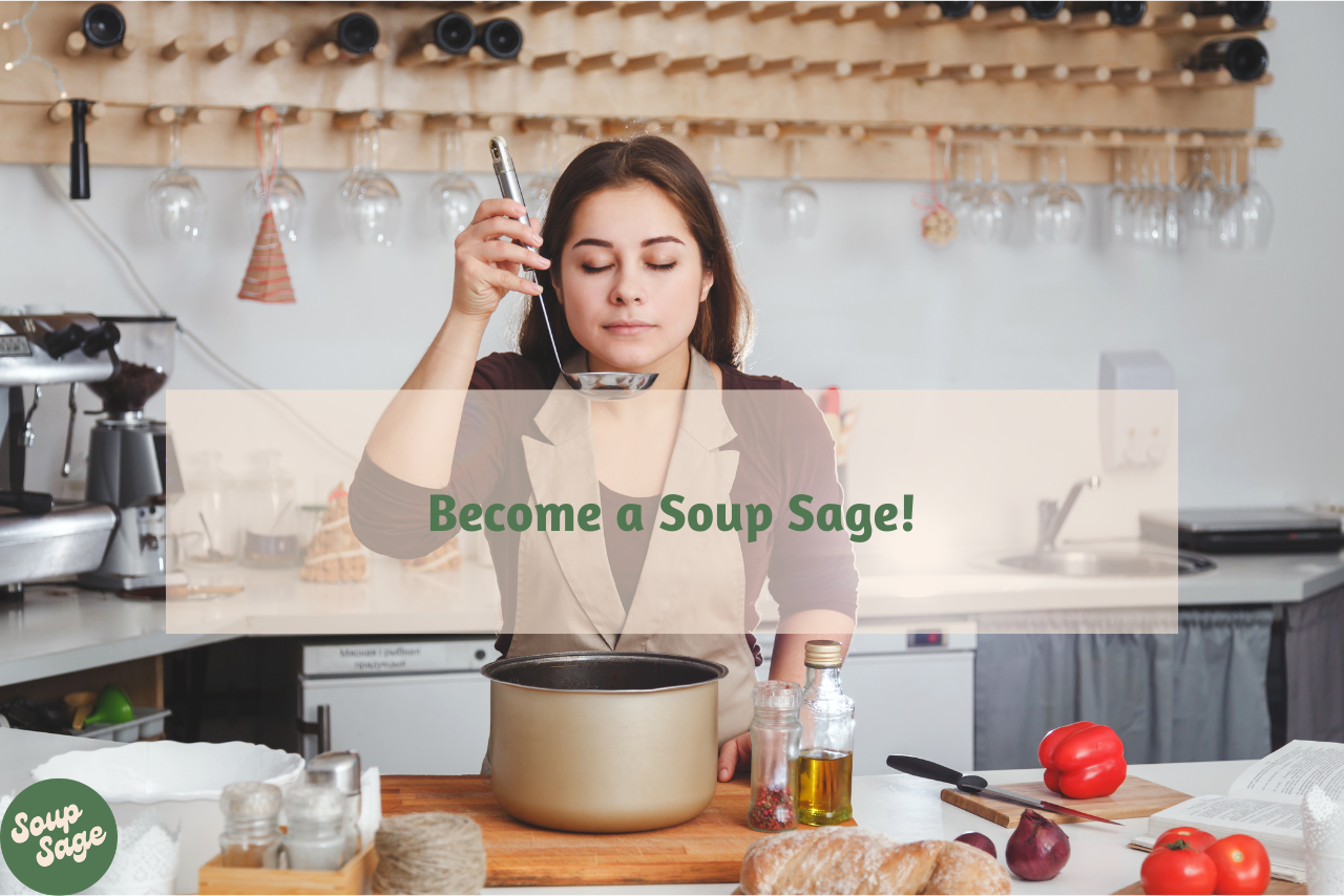 You can be a soup sage too! You can be a soup sage too!